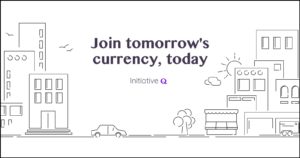 Join Initiative Q and reserve yourself some Q Currency today