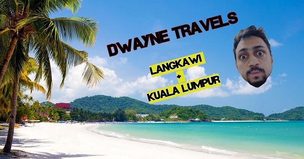 Dwayne Travels - Holiday to Langkawi and Kuala Lumpur