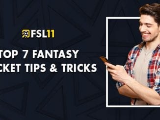 FSL11 - Top 7 fantasy cricket tips