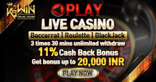 Play Live Casino on K9Win and get 11% Cashback