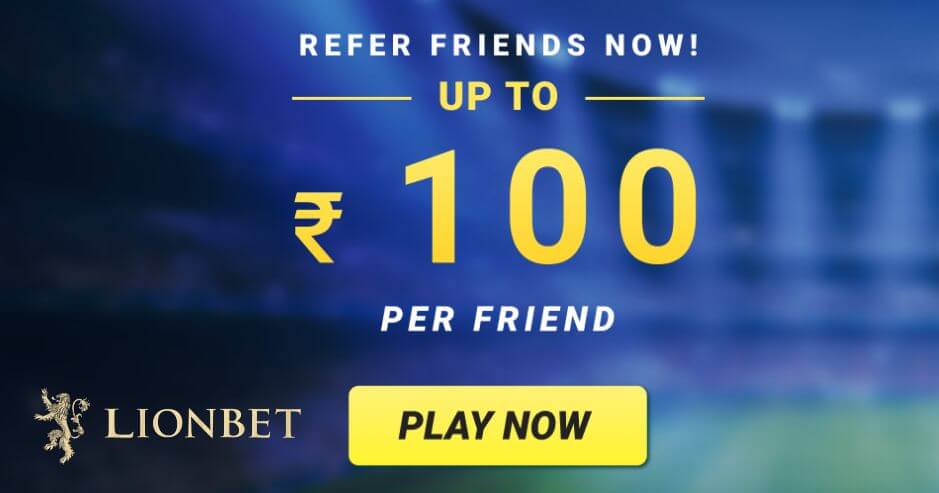 Refer a Friend to LionBet and Get ₹100 Free