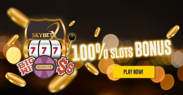 Now Claim 100% Slots Bonus on SkyBetX