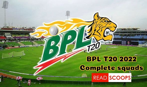 Bangladesh Premier League (BPL) 2022 - Complete Squads