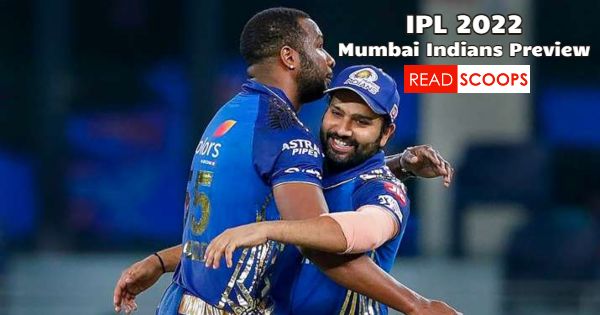 Mumbai Indians IPL 2022 Team Preview