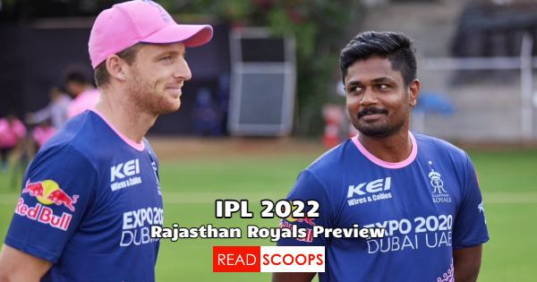 Rajasthan Royals IPL 2022 Team Preview