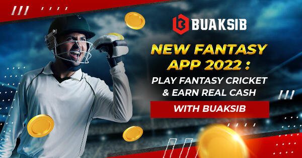 New Fantasy App 2022: Play Fantasy Cricket & Earn Real Cash with Buaksib