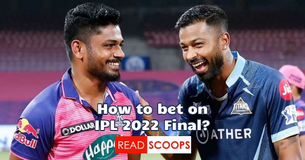 Bagaimana Cara Bertaruh Pada IPL 2022 FINAL?