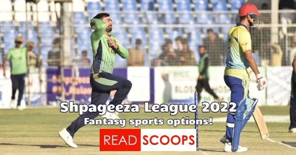 Shpageeza T20 League 2022 - Best Fantasy Sports Apps
