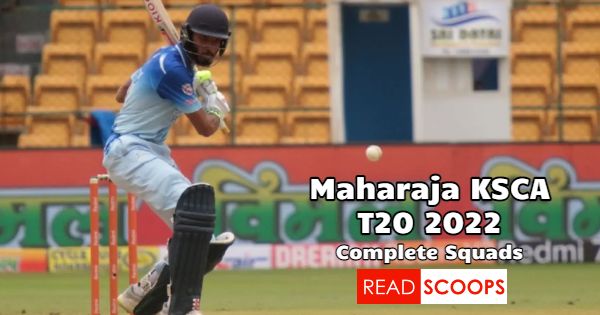 Maharaja Trophy KSCA T20 2022 - Complete Squads