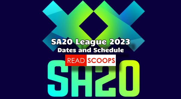 SA20 League 2023 - Dates And Schedule