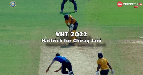 Chirag Jani Claims Hat-Trick in VHT 2022 Final
