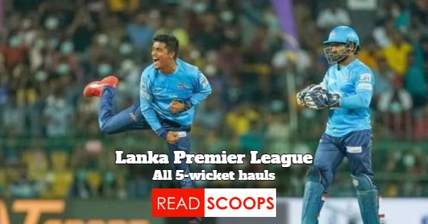 Lanka Premier League (LPL) 5-Fers List