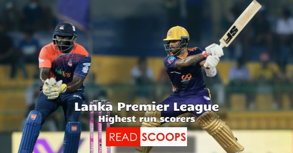 Lanka Premier League (LPL) - Most Runs List