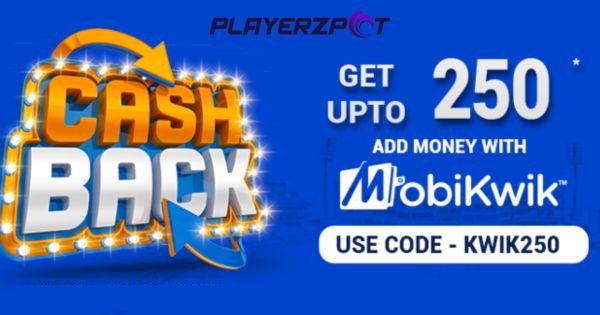 Sekarang Dapatkan ₹250 Cashback Untuk Menggunakan MobiKwik di Playerzpot