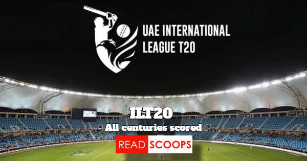International League T20 (ILT20) Centuries List
