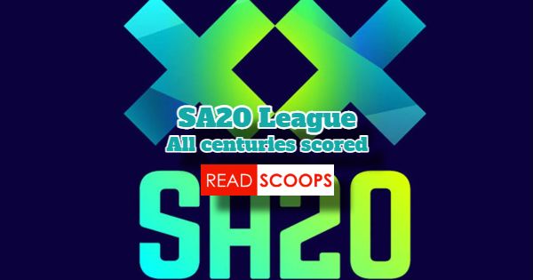Complete SA20 League Centuries List