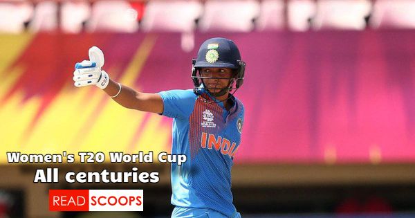 Complete Women's T20 World Cup Centuries List