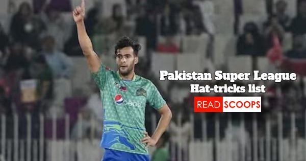 Pakistan Super League (PSL) Hat-Tricks List