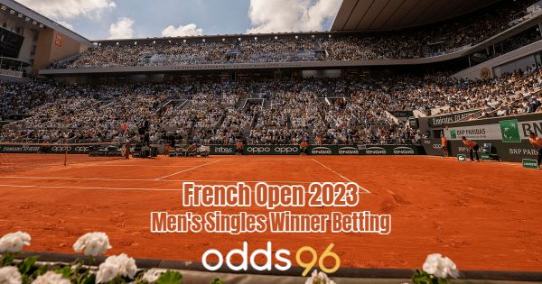 French Open 2023 - Men's Singles Winner Betting Odds