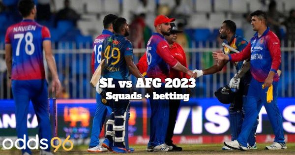 Sri Lanka vs Afghanistan 2023 - Squads, Schedule, Betting