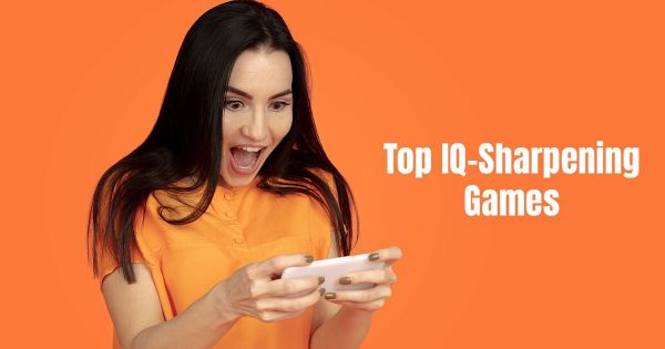 Top IQ-Sharpening Games
