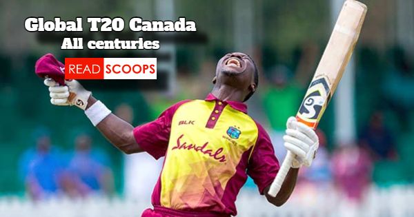 Complete Global T20 Canada Centuries List
