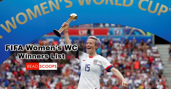 Complete FIFA Women’s World Cup Winners List | Read Scoops