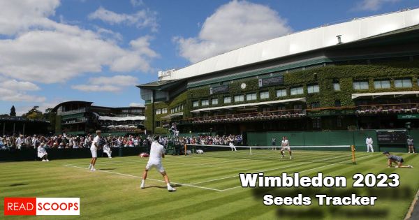 Wimbledon 2023 Seeds Tracker (men's and women's)