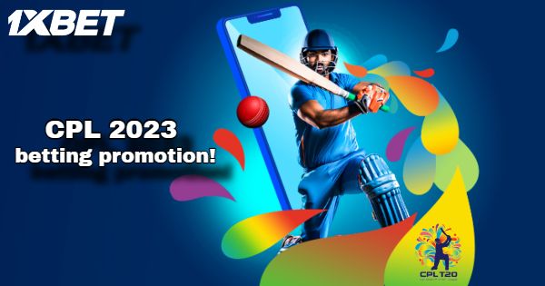 Get 20% Cashback With CPL 2023 Betting on 1xBet
