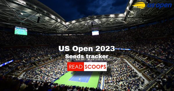 US Open 2023 Seeds Tracker (Men's & Women's)