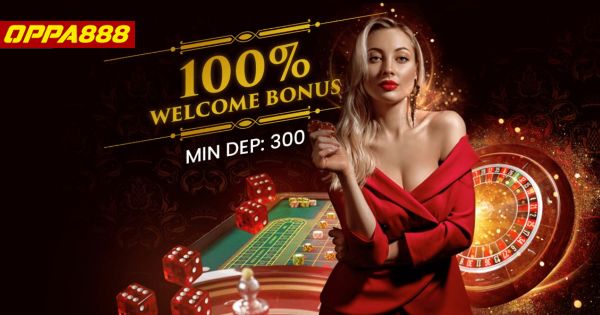 Oppa888 Welcome Bonus - 100% Matched on First Deposit