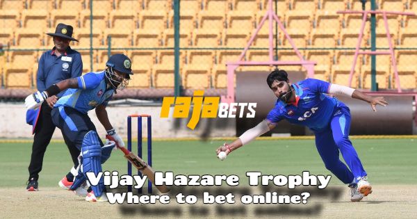 Vijay Hazare Trophy Betting Online | VHT 2023 Betting on Rajabets