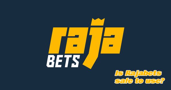 Is Rajabets Safe For Online Betting?