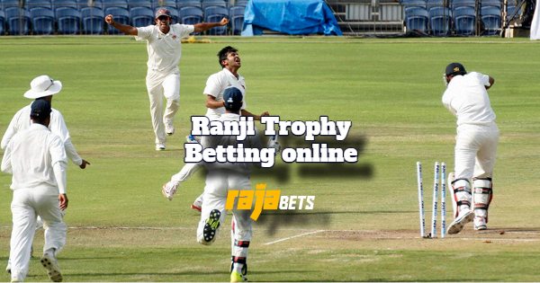 Ranji Trophy Betting Online | Ranji Trophy 2024 Betting on Rajabets