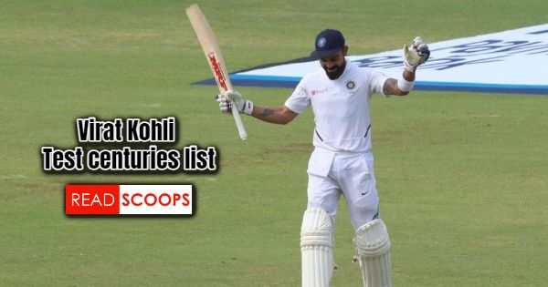 Complete Virat Kohli Test Centuries List