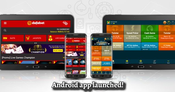 New Dafabet App For Android Launched!