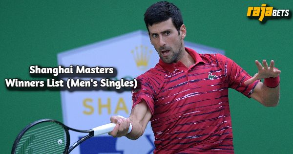 Complete ATP Shanghai Masters Winners List