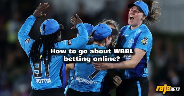 Women's Big Bash League 2024 Betting Online | Rajabets