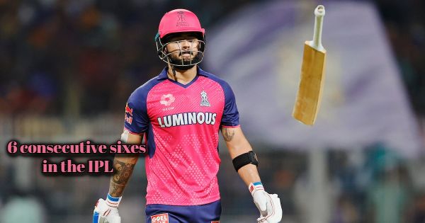 List of Players Who Hit 6 Consecutive Sixes in IPL