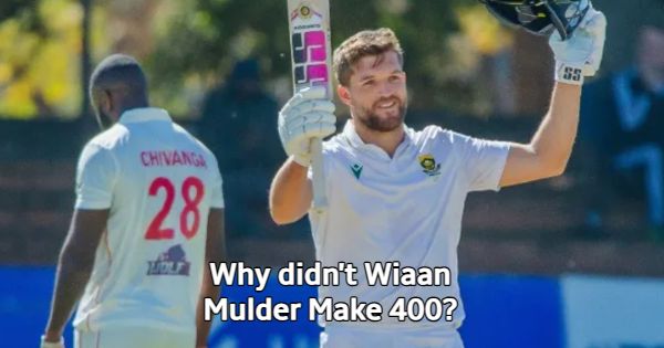 Why Did Wiaan Mulder Declare on 367*?