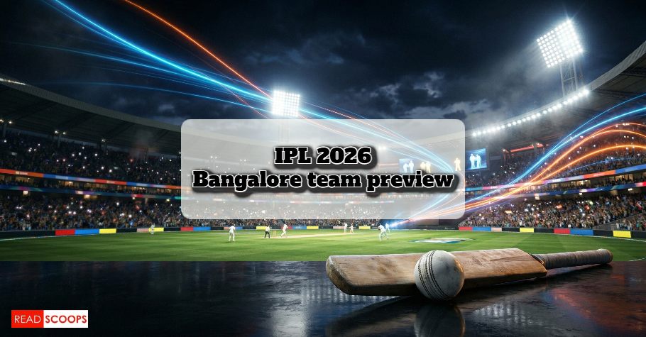 IPL 2026: Royal Challengers Bengaluru Team Preview, Squad Analysis, Betting Tips